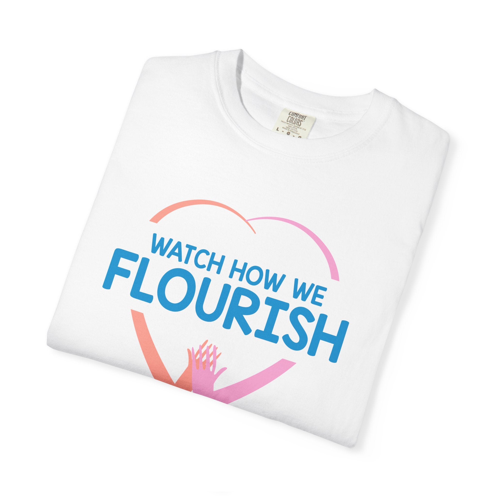 Watch How We Flourish T-Shirt - Flourish Therapy Collection